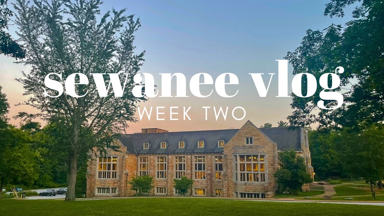 SEWANEE VLOG (WEEK 2) | summer 2023