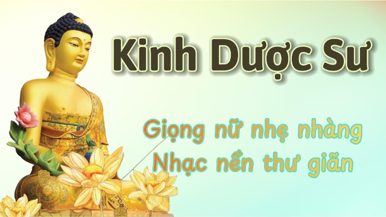 [Nhạc nhẹ] KINH DƯỢC SƯ - Chữa bệnh | Thoát Khổ | Cầu An || Giọng nữ đọc nhẹ nhàng