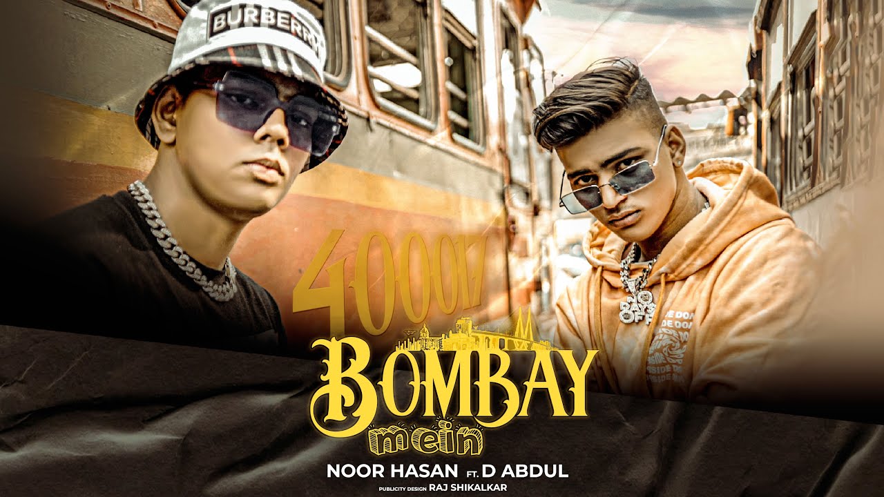 Bombay Mein - Noor Hasan Ft D Abdul ( Official Music Video )