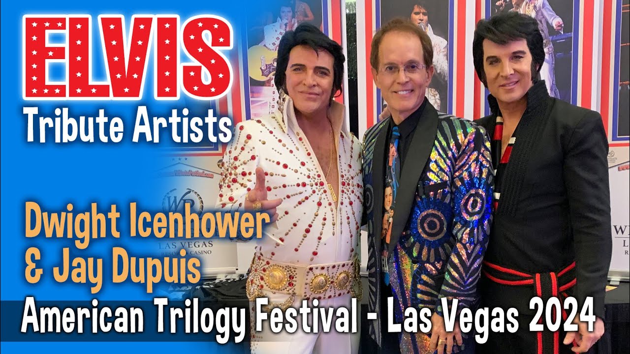 ELVIS Tribute Artists Dwight Icenhower & Jay Dupuis - Westgate - American Trilogy Festival Vegas '24