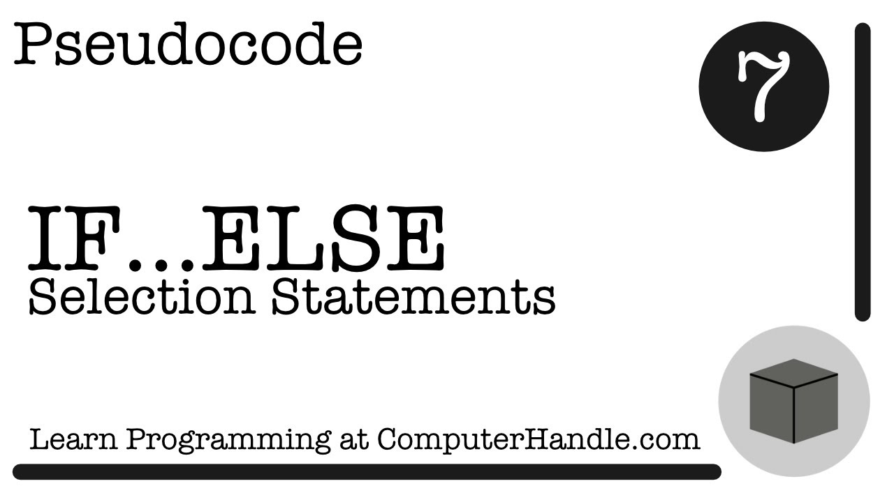 Pseudocode: IF...ELSE Selection Statements