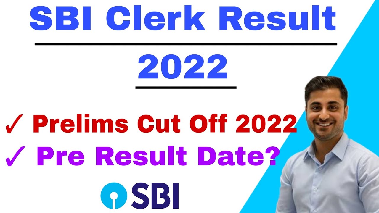 SBI Clerk Cut Off 2022 | Sbi Clerk Result 2022 | Sbi Clerk Mains Exam Date 2022 | SBI Pre Cut Off