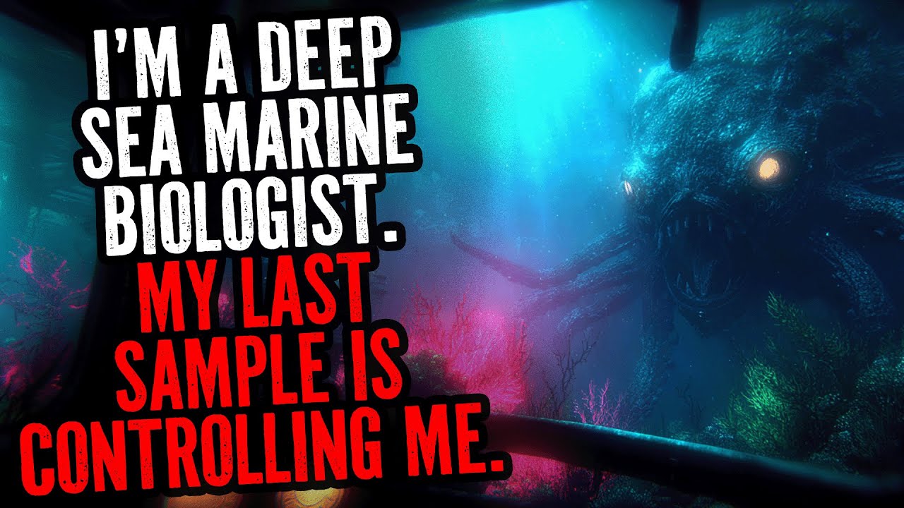 I'm A Deep Sea Marine Biologist. My Last Sample Is Controlling Me.