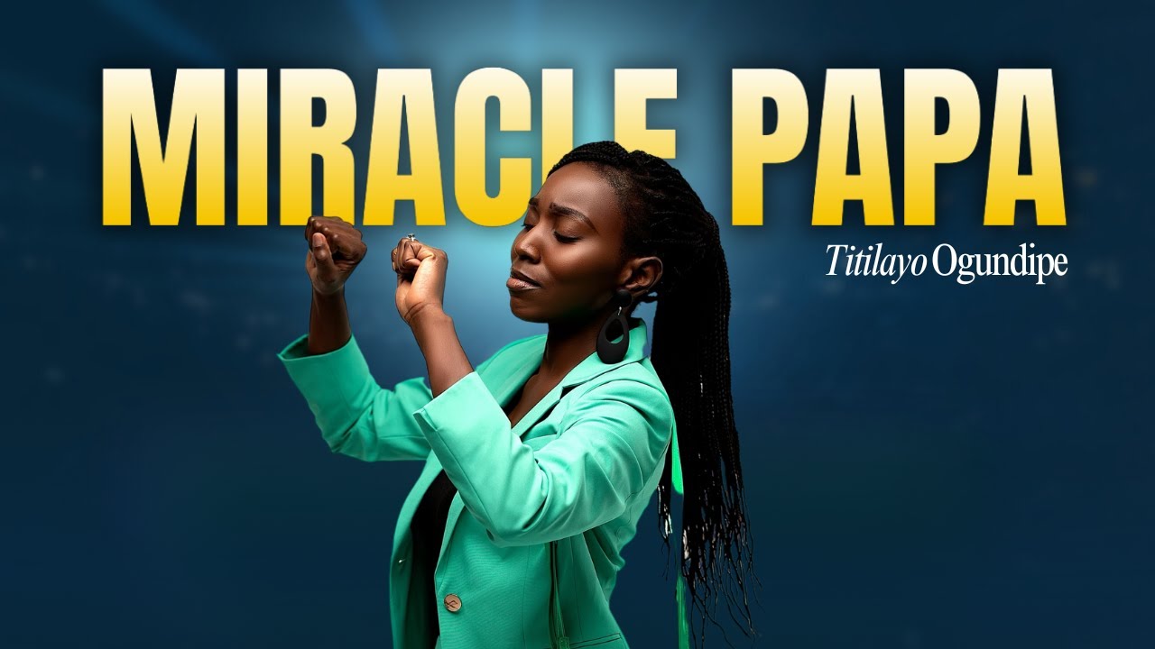 HOT NAIJA PRAISE MEDLEY | MIRACLE PAPA | DADDY WEY DEY PAMPER - TITILAYO OGUNDIPE