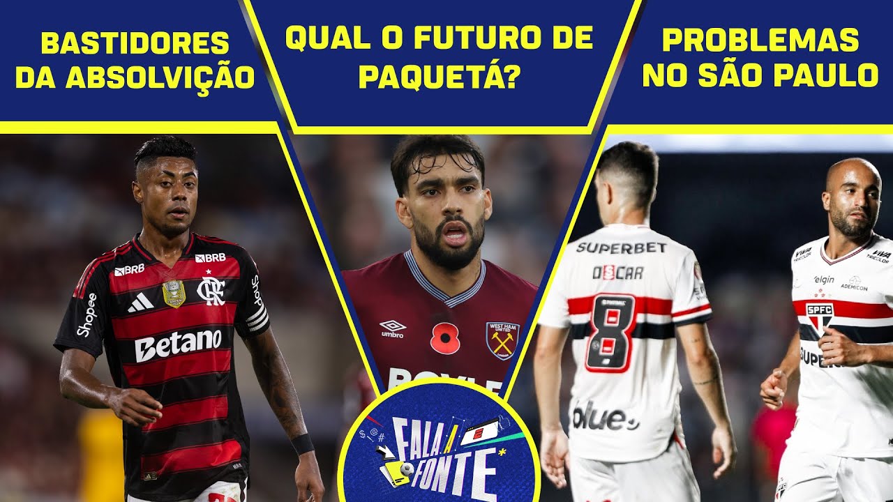 BASTIDORES DO 'CASO BRUNO HENRIQUE' | PAQUETÁ DE SAÍDA? | PROBLEMAS NO SÃO PAULO | FALA A FONTE #25