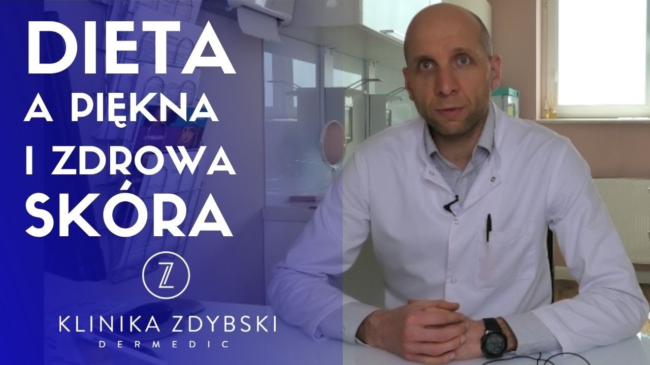 Dermatolog mówi o: Dieta a piękna i zdrowa skóra.