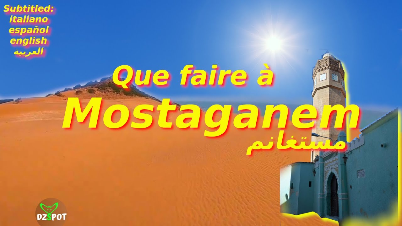 Top 10 Endroits &agrave; Visiter sur la Ville de Mostaganem - Alg&eacute;rie - مستغانم - Voyage Vid&eacute;o