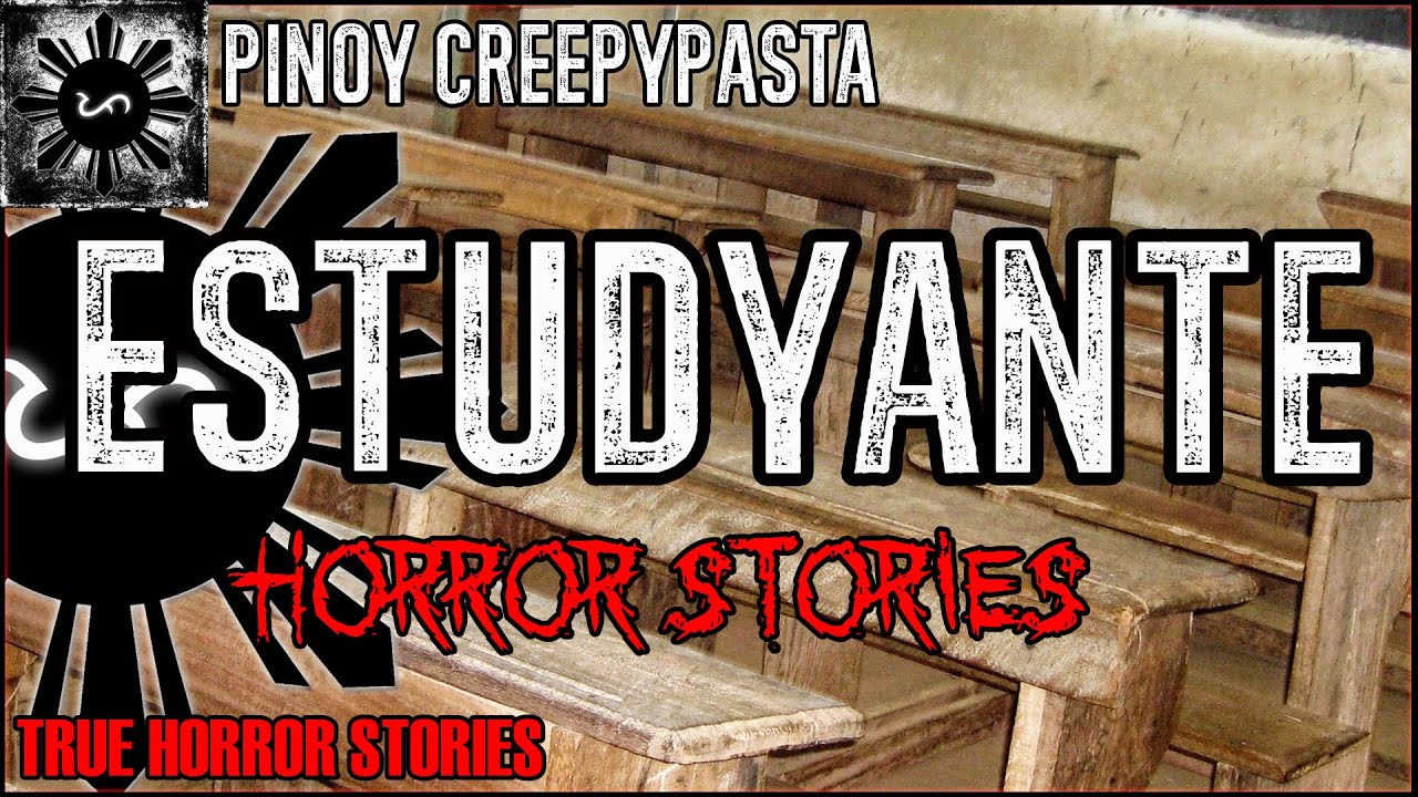 Estudyante Horror Stories  | True Horror Stories | Pinoy Creepypasta