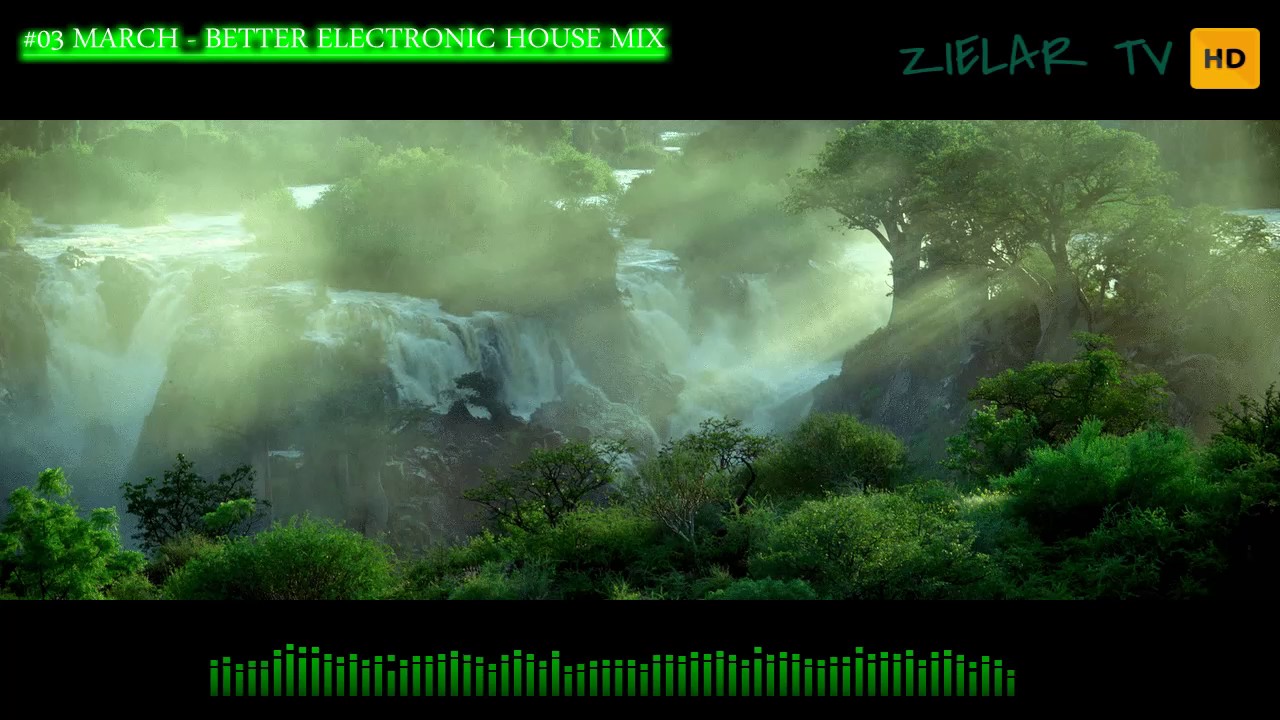 #03 MARCH - Better ELECTRONIC HOUSE MIX