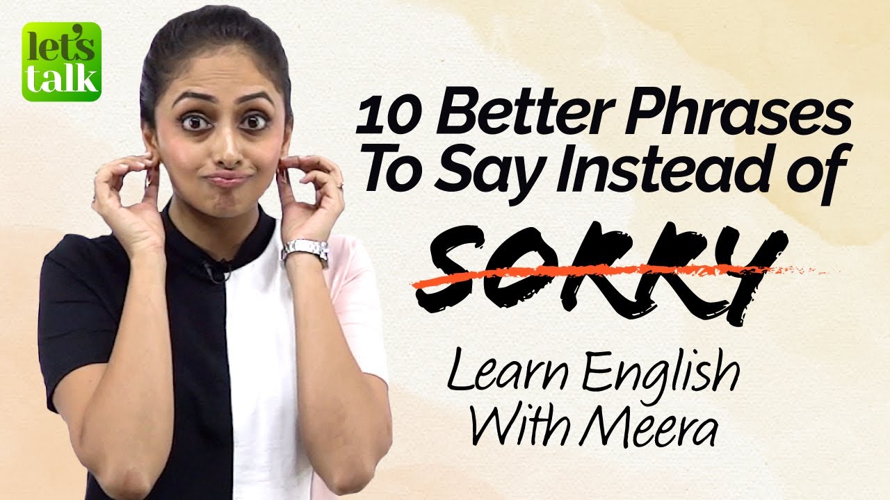 Avoid Saying Sorry! Use These Better English Phrases Instead! Advanced English Speaking Practice