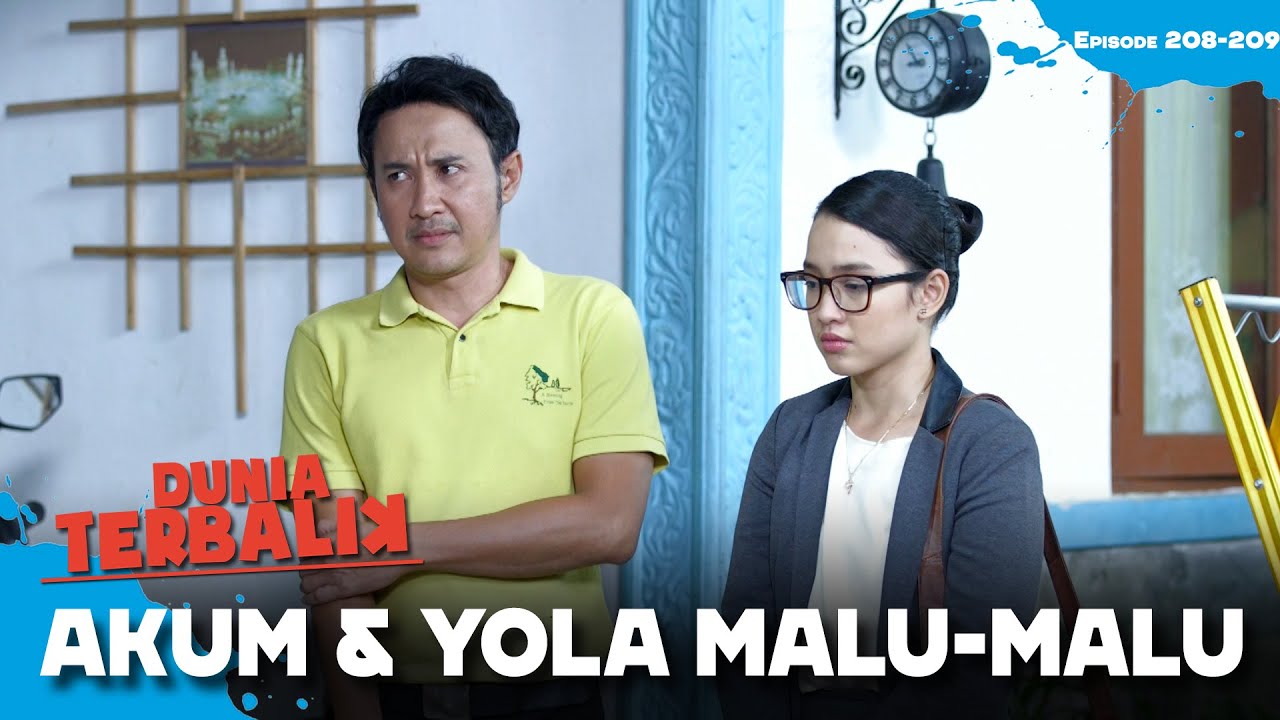 Akum Mau Berduaan Sama Yola... Tapi Malah Ketauan! | DUNIA TERBALIK | EPS 208-209 (2/2)