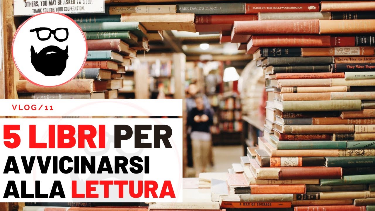 [vLog/11] 5 libri per avvicinarsi alla lettura