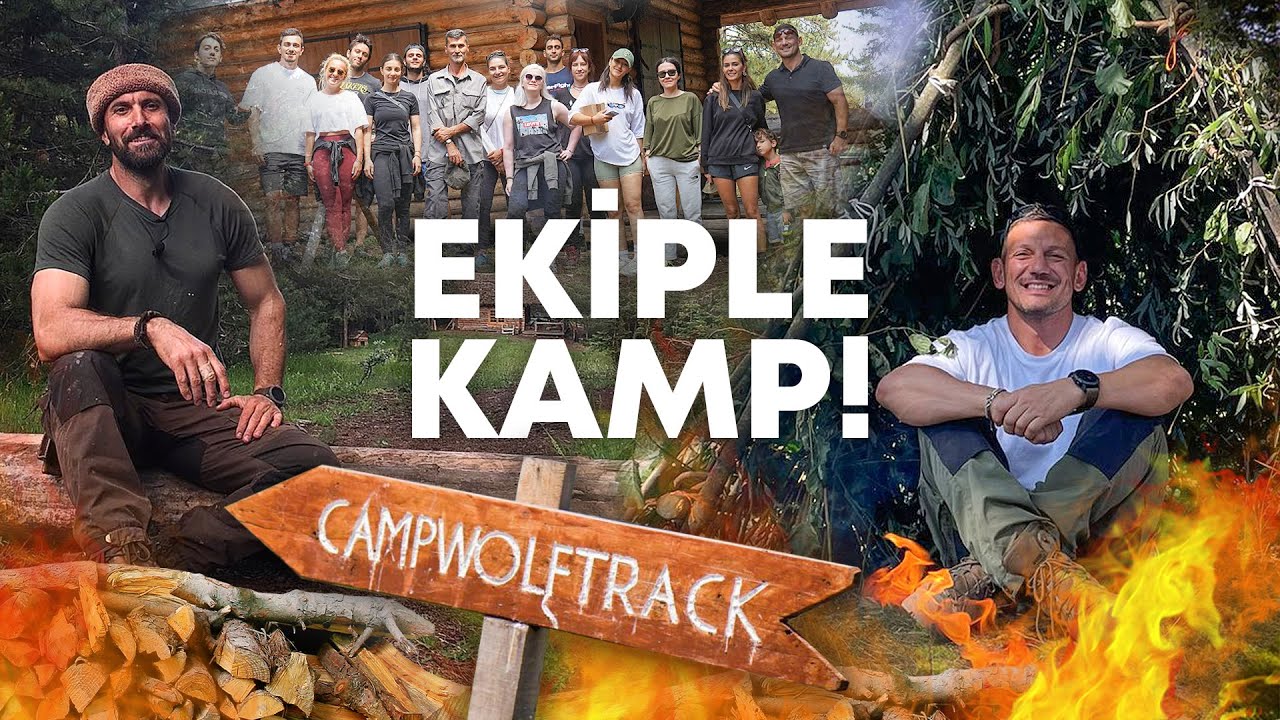 Ekiple Kamp Yaptık | Serdar Kılıç Campwolftrack 🪵🔥