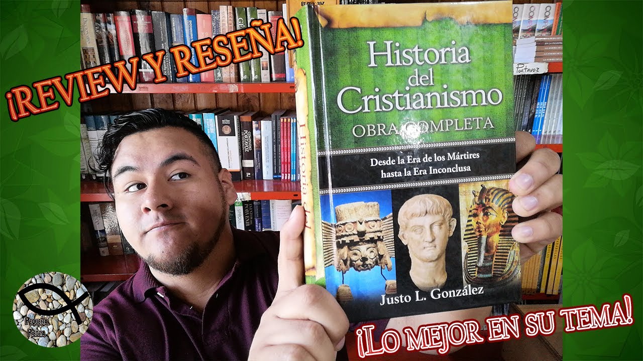 HISTORIA DEL CRISTIANISMO - JUSTO GONZÁLEZ | Review y Reseña | ¡Herramientas Bíblicas!