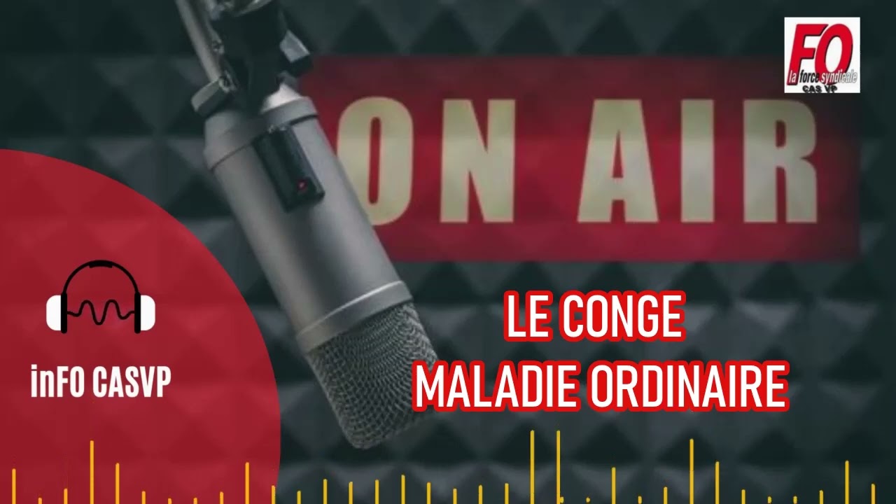 Sant&eacute;, cong&eacute;s et droits : comprendre le cong&eacute; maladie ordinaire