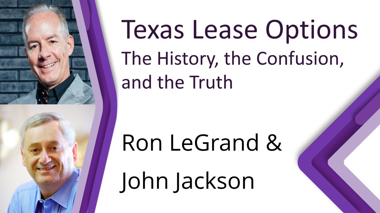 Texas Lease Options - The History, the Confusion, and the Truth - Ron LeGrand and John Jackson