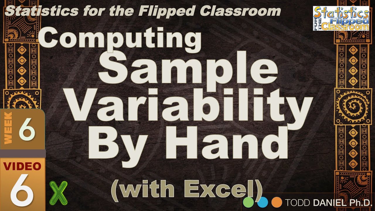 Computing Variability by Hand – Sum of Squares, Variance, & Standard Deviation (SD) (6-6)