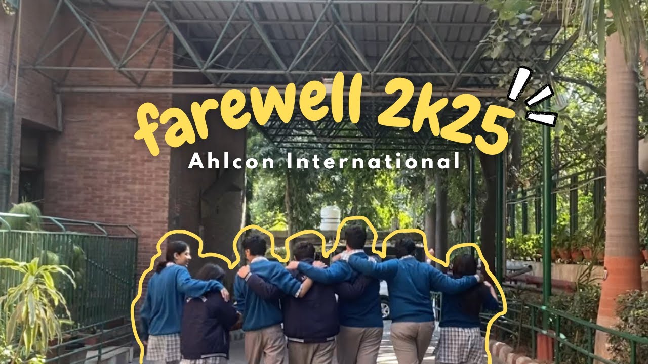 FAREWELL 2025 - Ahlcon international School | Gracy Verma