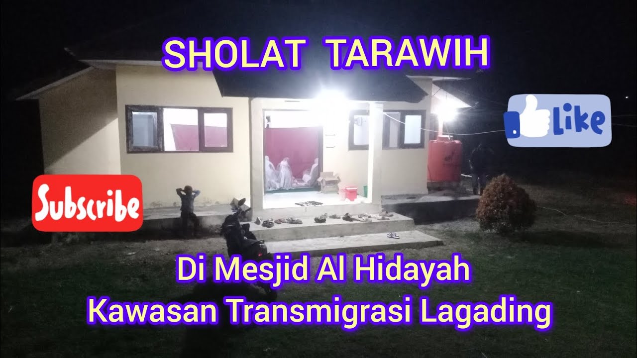 SHOLAT TARAWIH DI MESJID AL HIDAYAH KAWASAN TRANSMIGRASI LAGADING 