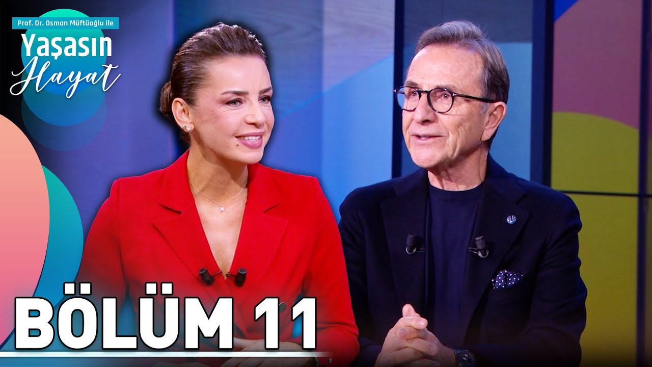 Geç Kalma Genç Kal | 11. Bölüm - Osman Müftüoğlu ile Yaşasın Hayat