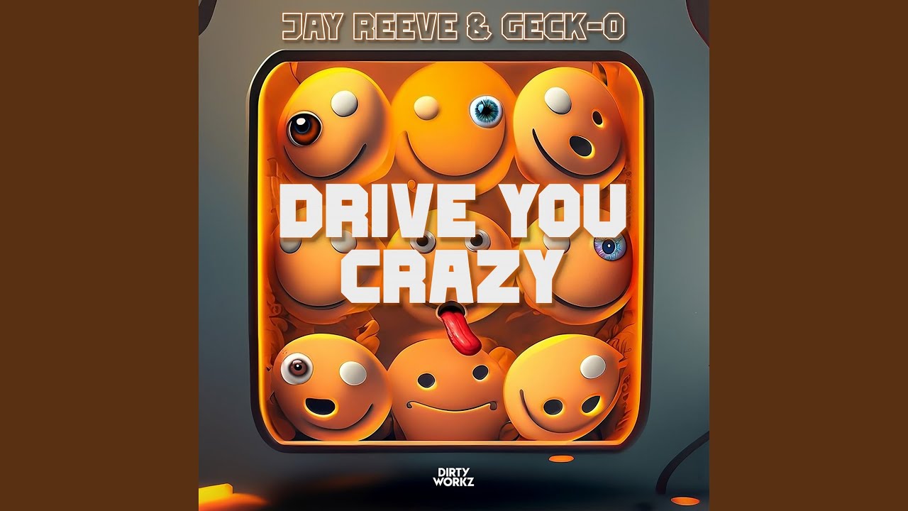 Drive You Crazy