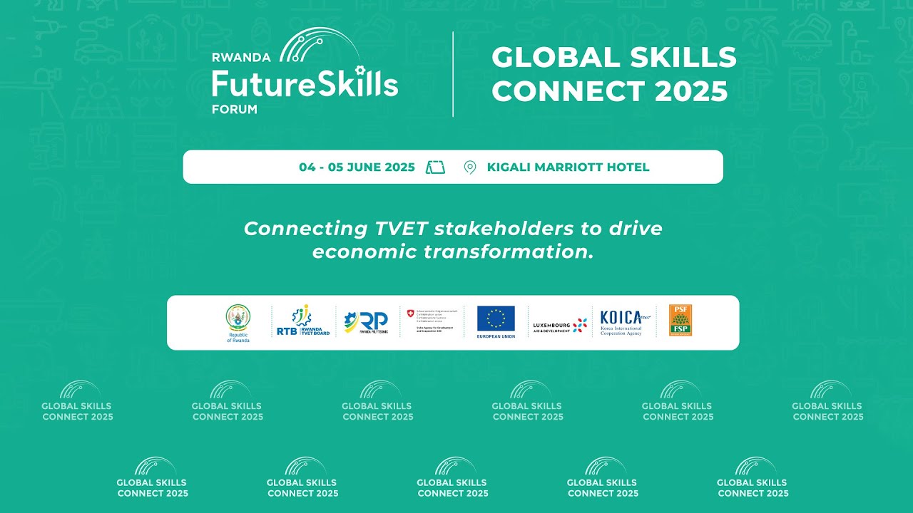 LIVE 🔴: CLOSING CEREMONY OF RWANDA FUTURE SKILLS FORUM | GLOBAL SKILLS CONNECT 2025