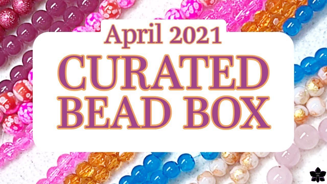 Curated Bead Box Monthly Subscription April 2021