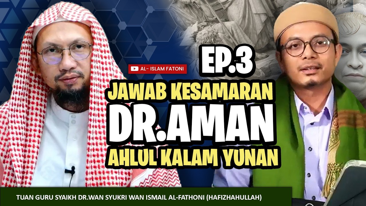 JAWAB KESAMARAN DR.AMAN AHLUL KALAM YUNAN  |  EP.3