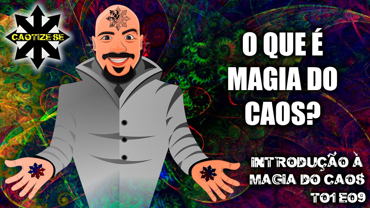 T01E09 - O que é Magia do Caos?