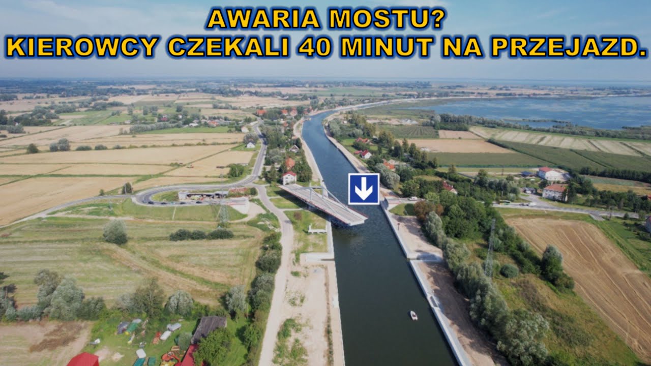 2 etap. 15.08.Awaria mostu obrotowego w Nowakowie? Kierowcy czekali na przejazd 40 minut.