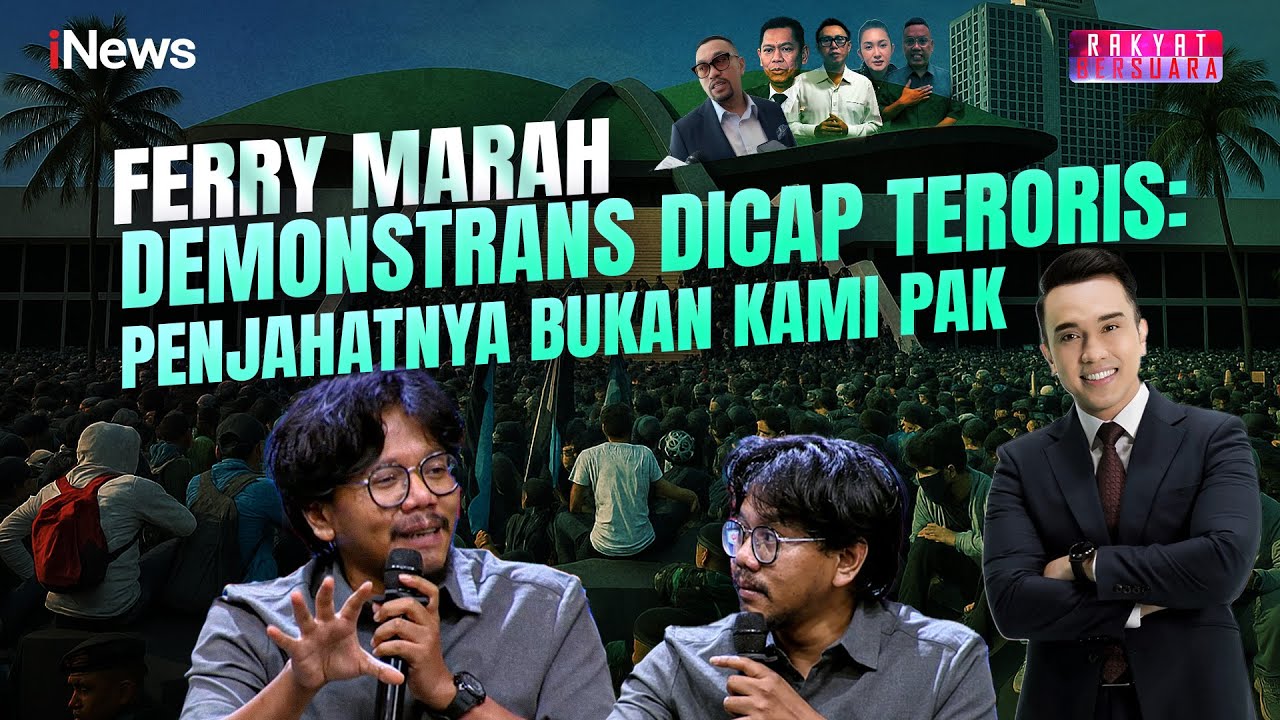 Demonstran Dicap Pemerintah Teroris, Ferry Irwandi Marah: Penjahatnya Bukan Kami | Rakyat Bersuara