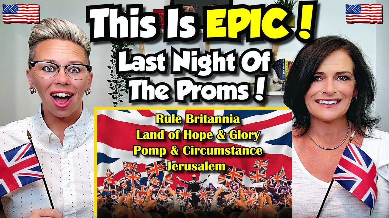 American Couple Reacts: Last Night Of The Proms! Land of Hope & Glory, Jerusalem & MORE! FIRST TIME!