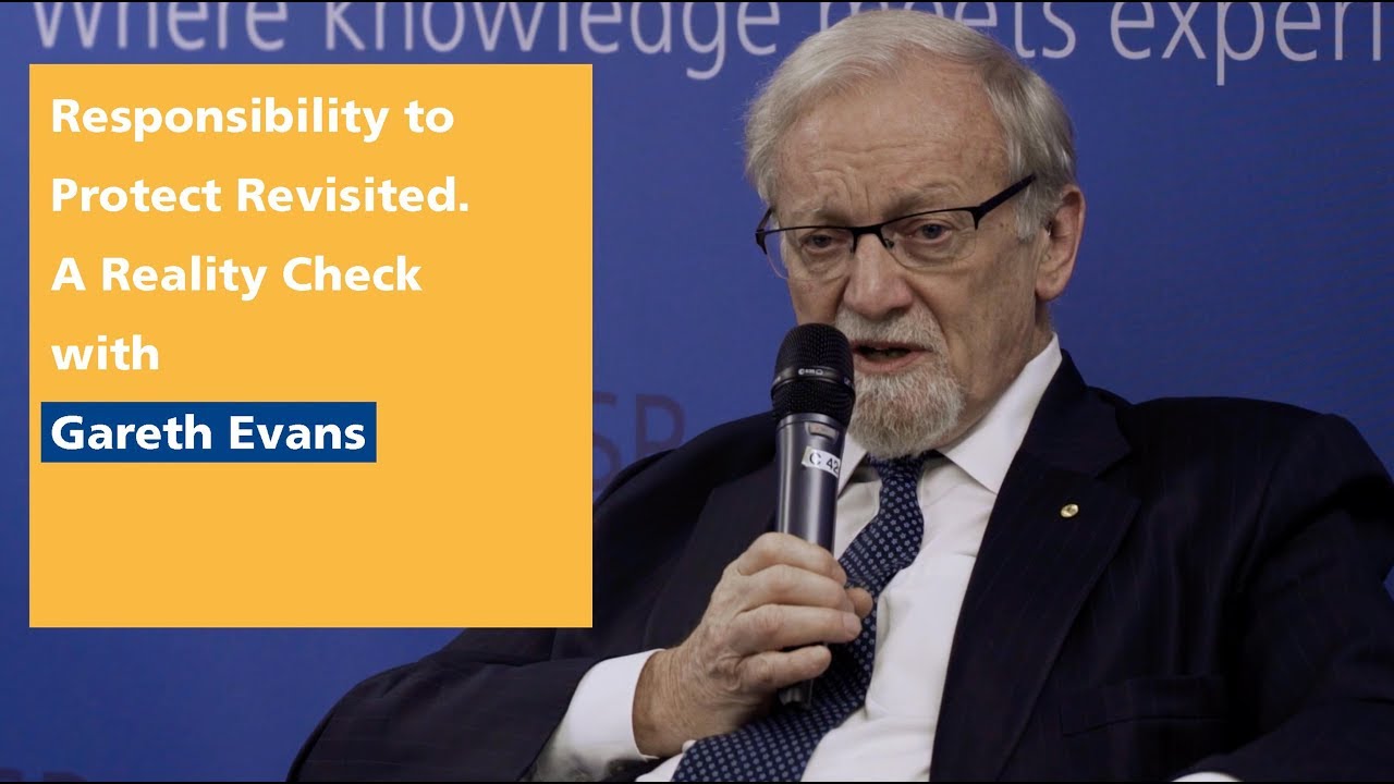 Responsibility to Protect Revisited. A Reality Check with Gareth Evans