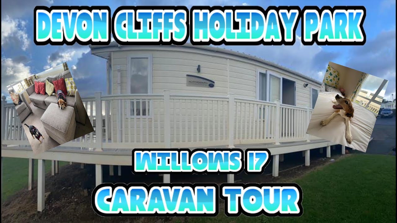 DEVON CLIFFS - WILLOWS 17 CARAVAN TOUR