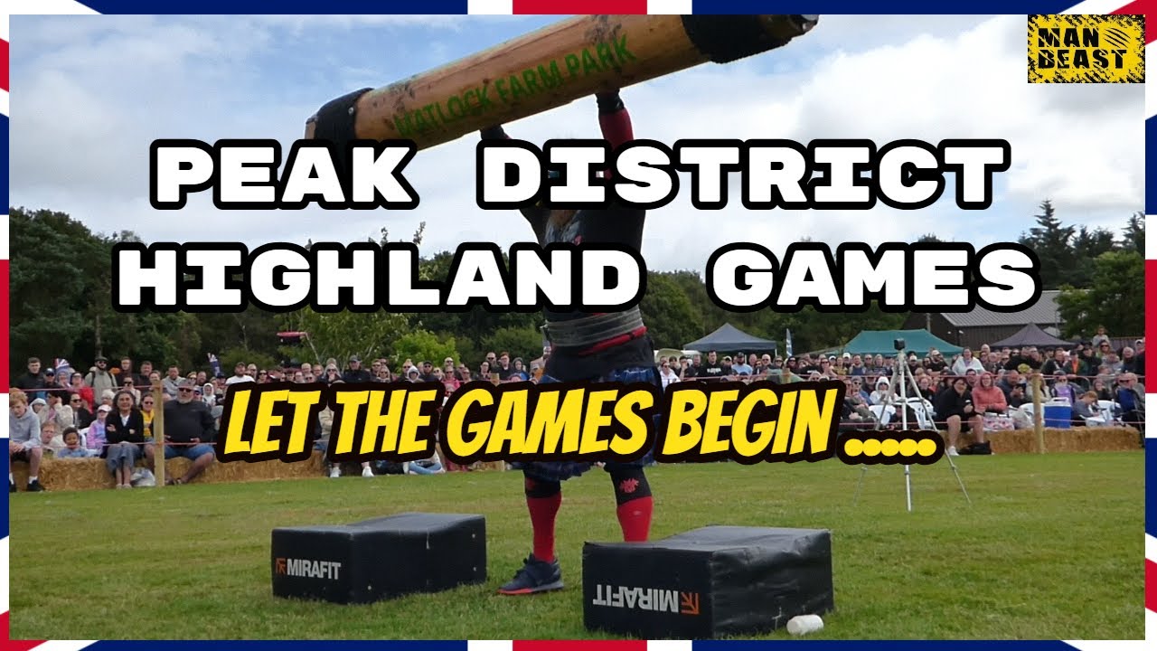Peak District Highland Games - Let The Games Begin ....