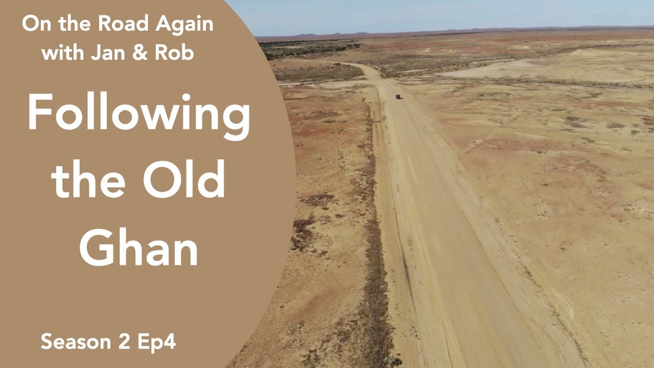 On the Road Again S2 EP4   Following the Old Ghan