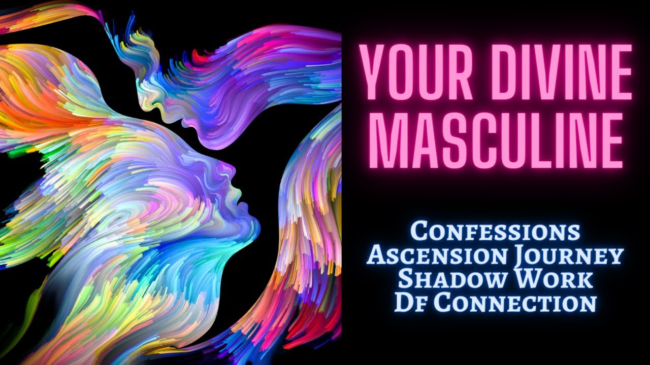 YOUR DIVINE MASCULINE 🔥Confessions, Ascension Journey, Shadow Work & Connection to the DF 💗