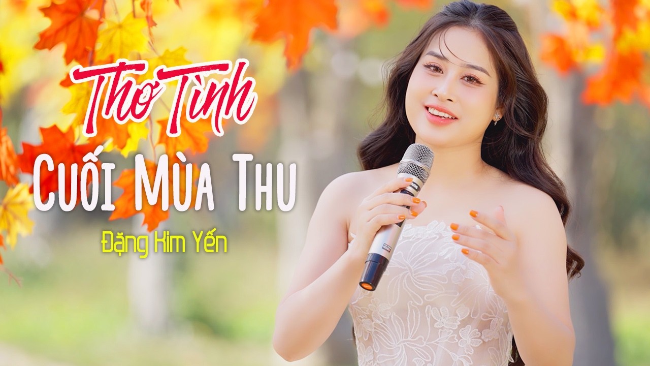 Thơ Tình Cuối Mùa Thu - Đặng Kim Yến | Giọng hát Ngọt Ngào GÂY SỐT Cộng Đồng Mạng | MV 4K