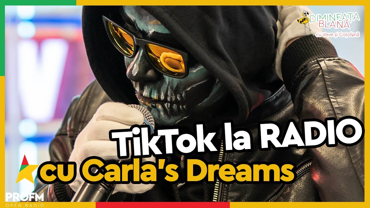 TikTok la radio cu Carla's Dreams I 
