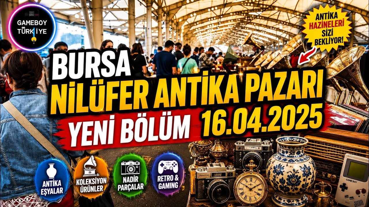 Bursa Nilüfer Antika Pazarı (Yeni Bölüm 16.03.2025)