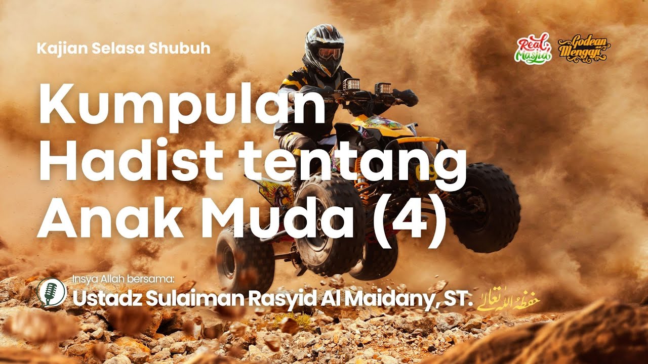 Kumpulan Hadist tentang Anak Muda (4) | Ustadz Sulaiman Rasyid Al Maidany, ST.
