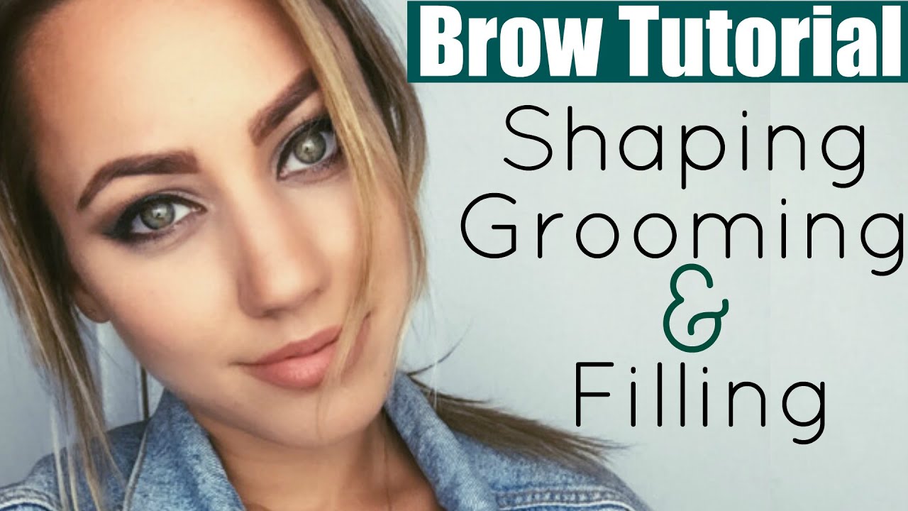 Brow Tutorial | Shaping, Grooming & Filling
