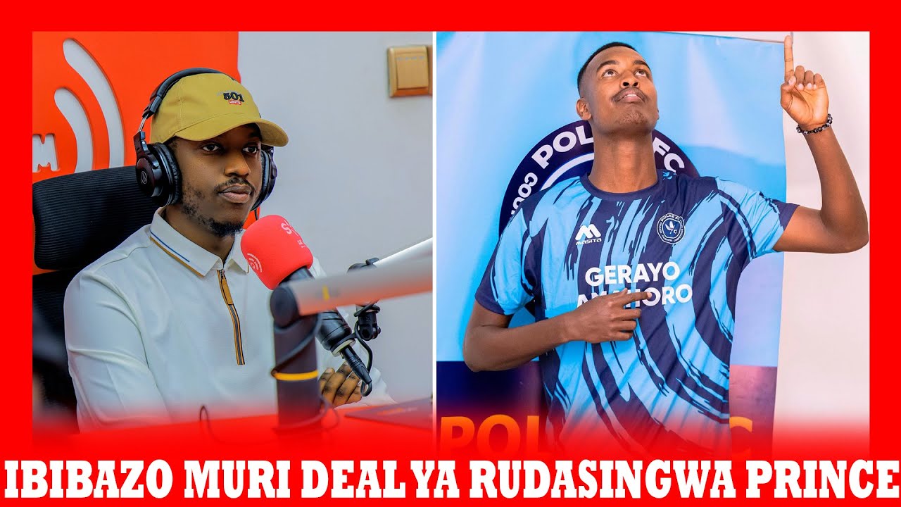 POLICE FC YAHAGARITSE AMAFARANGA YA RUDASINGWA PRINCE || IBIBAZO MURI DEAL YA RUDASINGWA PRINCE📝