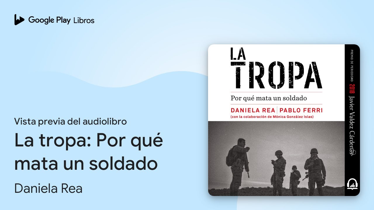 La tropa: Por qué mata un soldado de Daniela Rea · Vista previa del audiolibro
