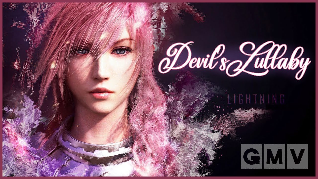 Final Fantasy XIII - Lightning | Devil's Lullaby【GMV】