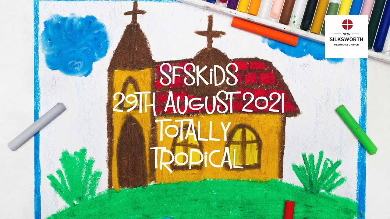 SfSkids 29th August 2021 Totally Tropical