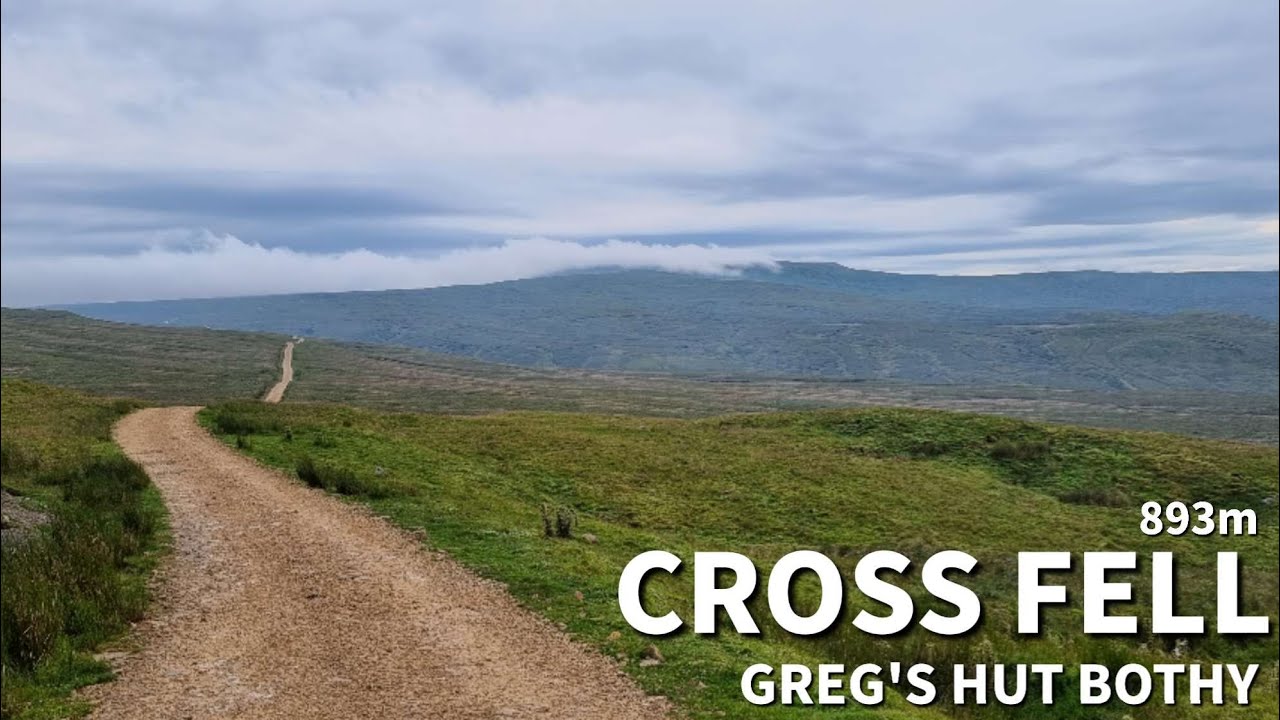 CROSS FELL HIKE 893M | GREG'S HUT MOUNTAIN BOTHY