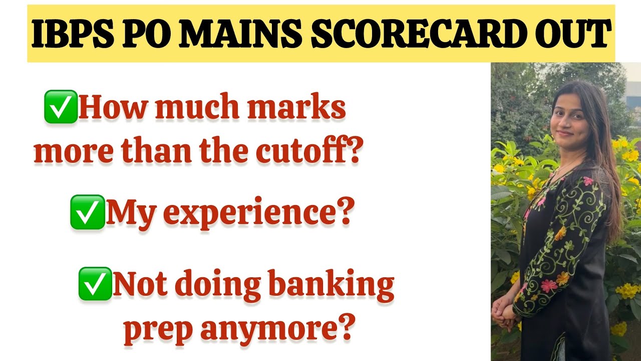 IBPS PO MAINS SCORECARD OUT? How much marks more than cutoff?