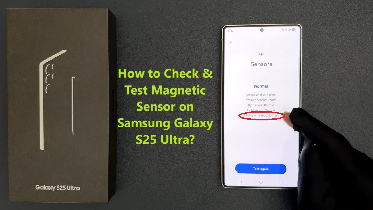 How to Check & Test Magnetic Sensor on Samsung Galaxy S25 Ultra?