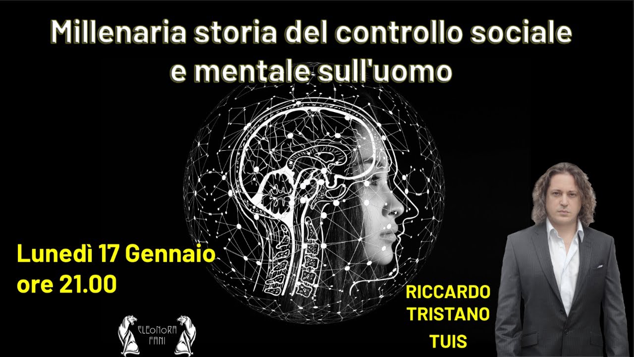 MILLENARIA STORIA DEL CONTROLLO SOCIALE E MENTALE SULL'UOMO